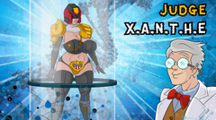 Judge X.A.N.T.H.E.